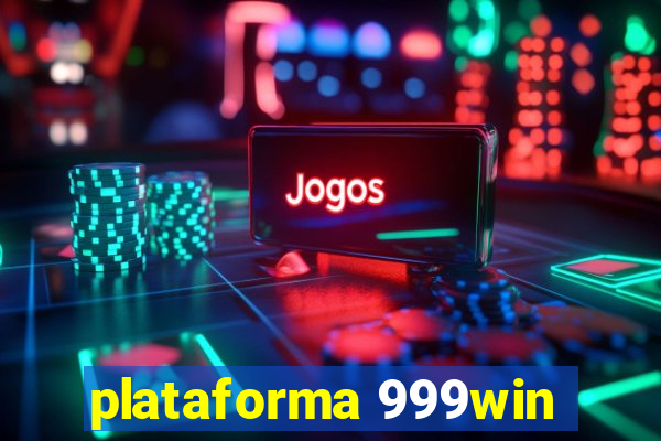 plataforma 999win